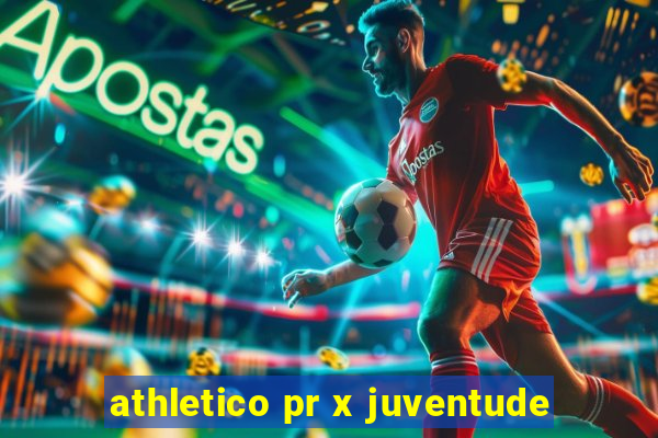 athletico pr x juventude